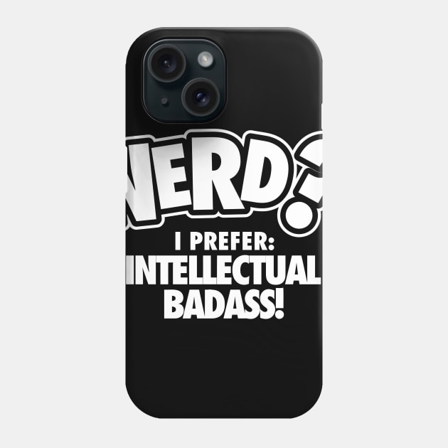 I prefer intellectual badass Phone Case by aografz