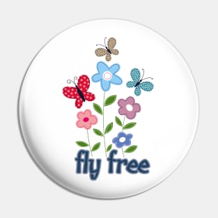 Fly free like butterflies Pin