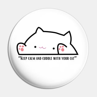 “Keep calm and cuddle with your cat.” CAT LOVERS Pin