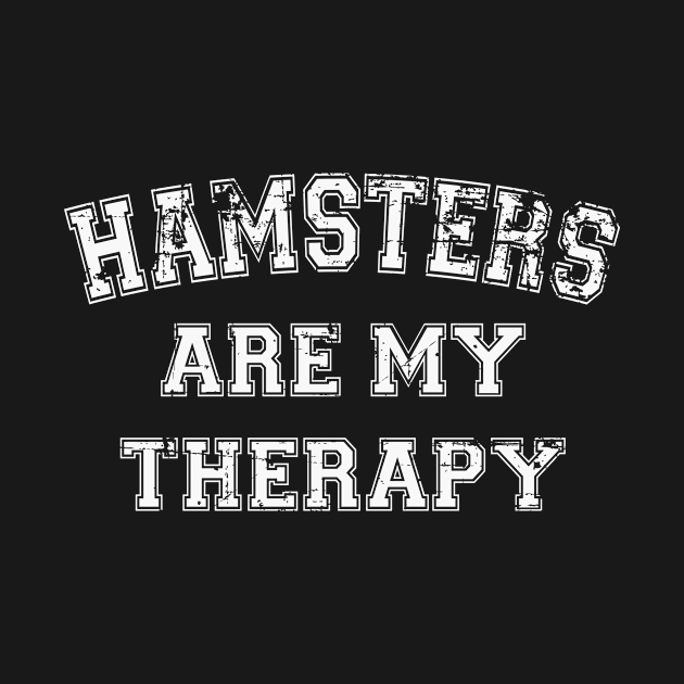 Hamsters Are My Therapy. by RW