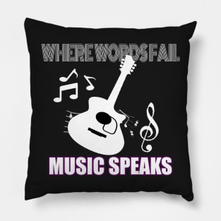 where words fail music speaks guitar | music lovers and dance | pop song Pillow