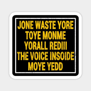 Jone Waste Your Time - Jone Waste Yore Time Funny Magnet