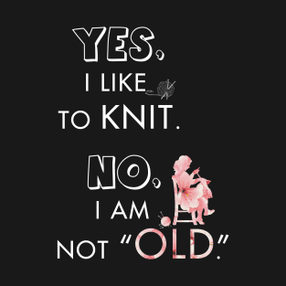 Knitting meaning quotes Tshirt Gift for Knitter T-Shirt