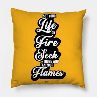 Set your life on fire - Rumi Quote Typography - Retro Pillow