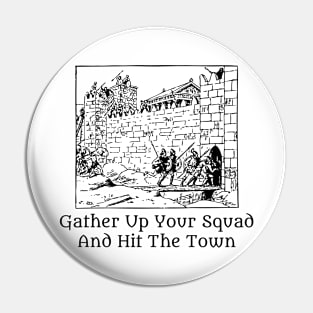 Hit The Town Pin