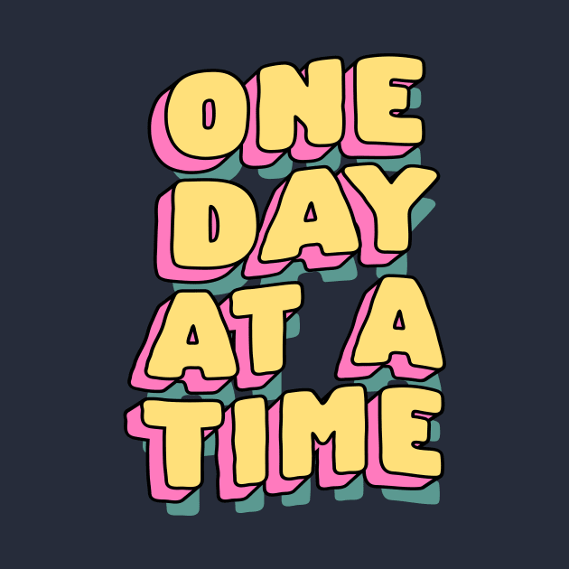 One Day at a Time by The Motivated Type in Turquoise Blue Pink and Yellow by MotivatedType