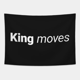 King moves Tapestry