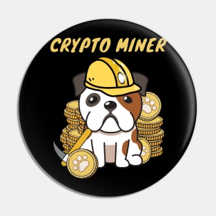 Funny English bulldog is a Crypto Miner Pin