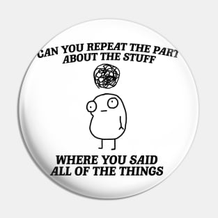 can you repeat the part about the stuff, Weirdcore Tee Ironic TShirts That Go Hard Mental Health Shirt Anxiety Depression ADHD Pin
