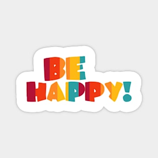 Be happy Magnet