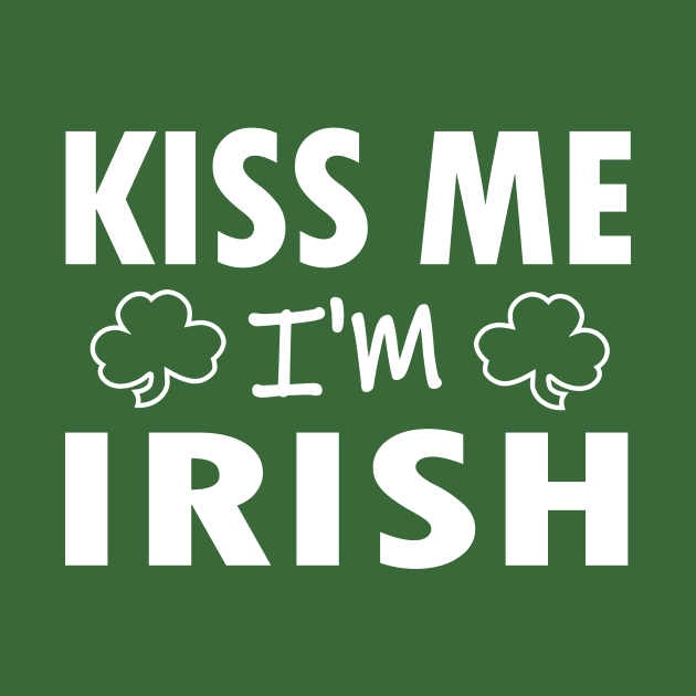 Kiss Me I'm Irish Shamrock St Patricks Day by JohnnyxPrint