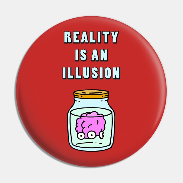 Reality is an Illusion Pin by lilmousepunk