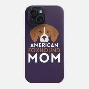 Mom of American Foxhound Life is better with my dogs Dogs I love all the dogs Phone Case