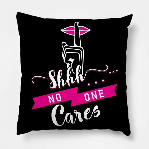 No One Cares Pillow by Dojaja