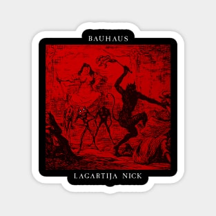 Bauhaus - Lagartija Nick Magnet