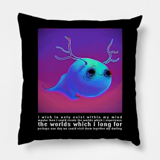 The Worlds Which I Long For Pillow