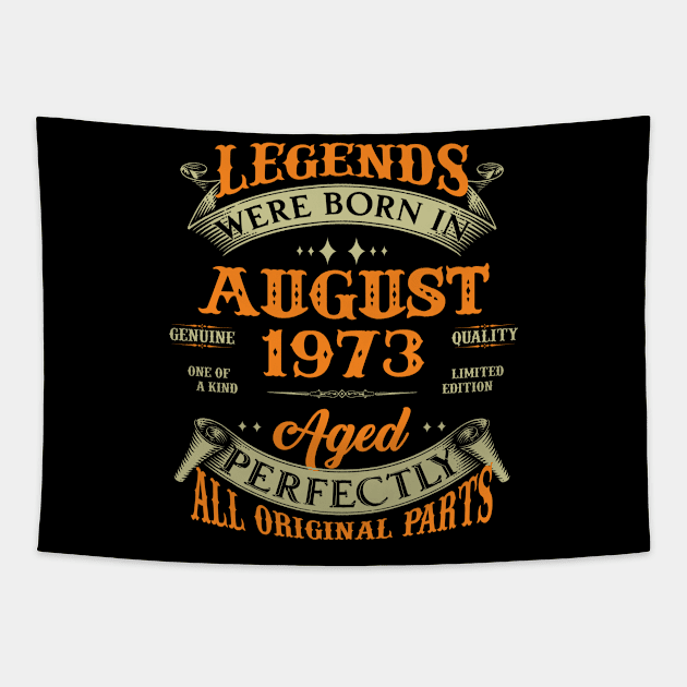 August 1973 Legend 50 Years Old 50th Birthday Gift Tapestry by Kontjo