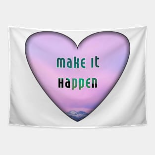 Make it happen Tapestry