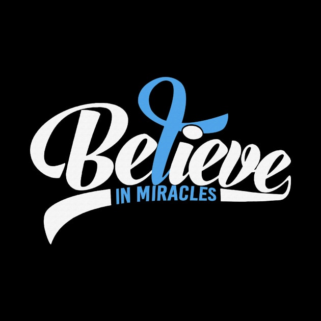 Believe In Miracles Trisomy 18 Awareness Light Blue Ribbon Warrior Support Survivor by celsaclaudio506