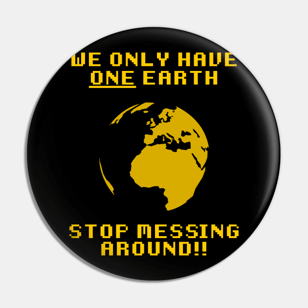 We Only Have One Earth! Pin by giovanniiiii