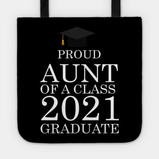 Proud aunt of a class 2021 Graduate Tote