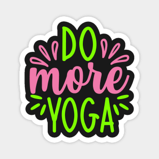 Do More Yoga Quotes Magnet