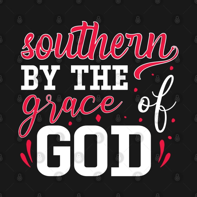 Southern by the grace of God by Syntax Wear