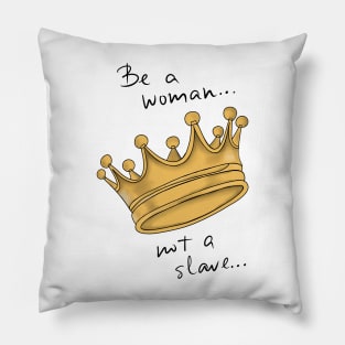 Be a queen Pillow