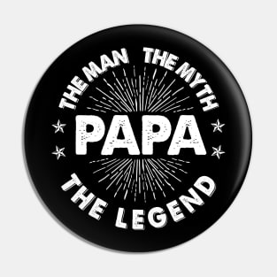 THE MAN THE MYTH THE LEGEND PAPA Pin