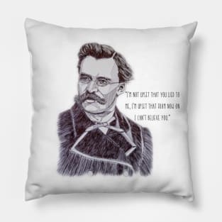 Friedrich Nietzsche quote about betrayal Pillow