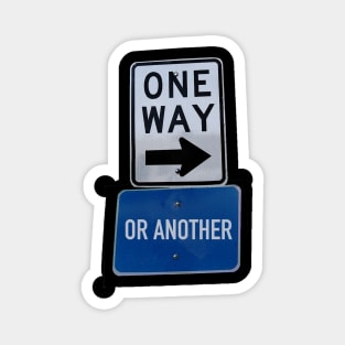 One Way or Another Magnet