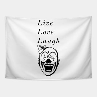 Live love laugh| CLOWN | Funny Tapestry