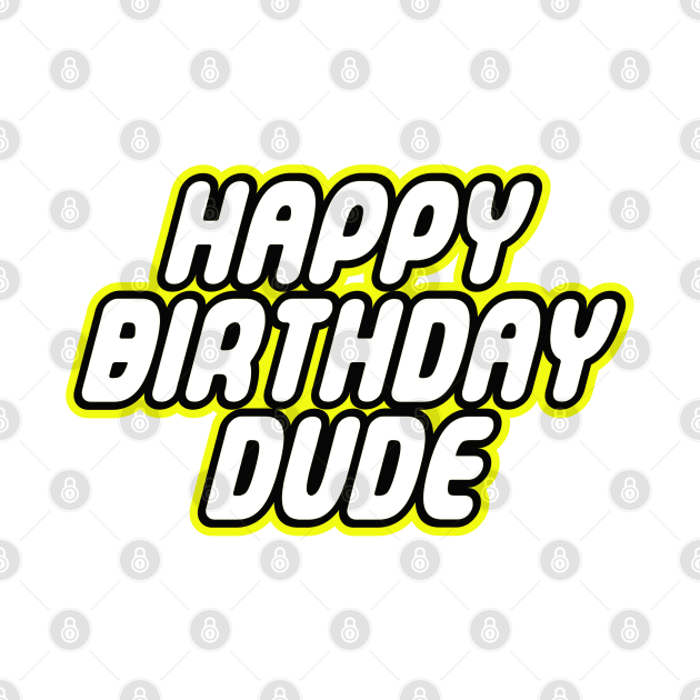 HAPPY BIRTHDAY DUDE by ChilleeW