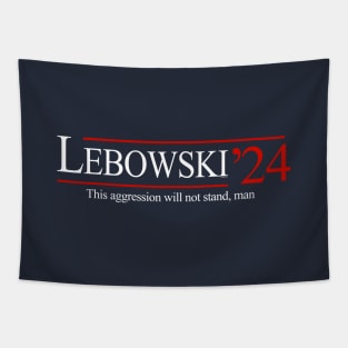 Lebowski '24 - This aggression will not stand, man Tapestry