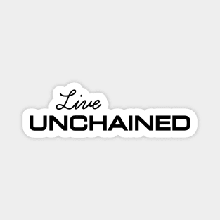 Live Unchained: Freedom Unleashed. Magnet