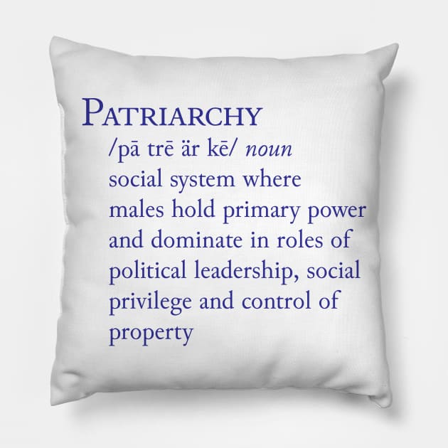 Patriarchy Definition Pillow by candhdesigns