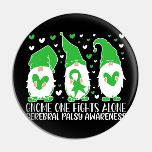 Cerebral Palsy Awareness Gnome One Fights Alone Pin