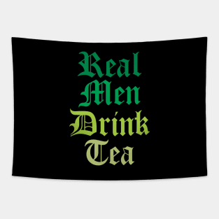 Real Men Drink Tea - Tea Lovers Tapestry