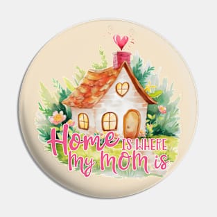 Home Is Where My Mom Is - Vintage Watercolor Illustration in Pastel Shades Pin