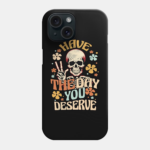 Have The Day You Deserve - Skeleton Peace Sign Phone Case by Graphic Duster