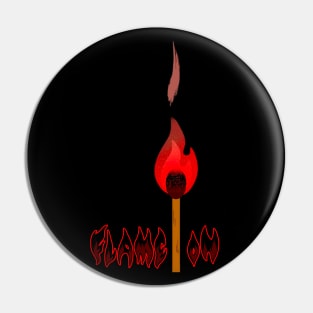 Flame On 🔥 Pin