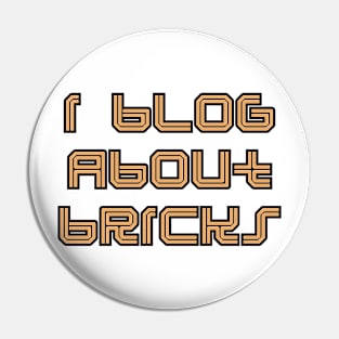 I BLOG ABOUT BRICKS Pin