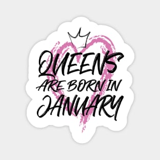 Queens are born in January Magnet