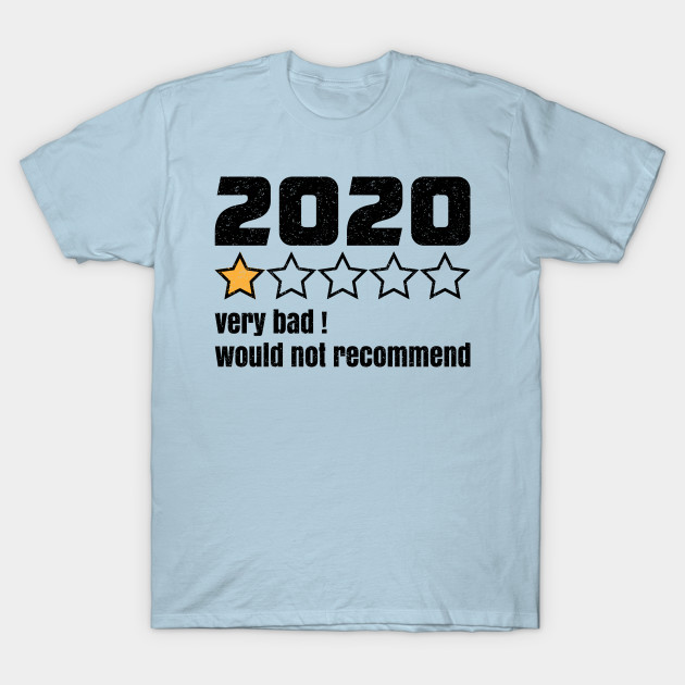 Discover 2020 very bad would not recommend - One Star Review - T-Shirt