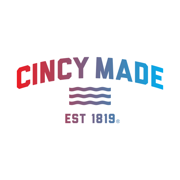 Cincy Made by madebyrobbycee