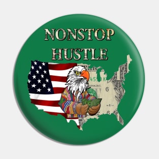 Nonstop Hustle Pin