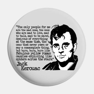 Jack Kerouac "The Only People For Me Are The Mad Ones" Quote Pin