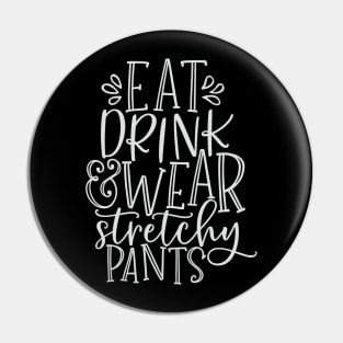 Eat Drink Wear Stretchy Pants Thanksgiving Dinner Black Pin