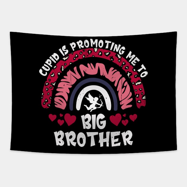 Cupid Is Promoting Me To Big Brother Valentines Day Gifts Tapestry by dounjdesigner