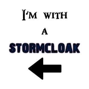 I'm with a Stormcloak T-Shirt